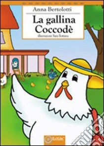 La gallina Coccodè libro di Bertolotti Anna