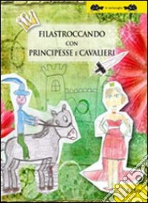 Filastroccando libro di Bravi Alba