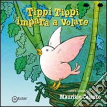 Tippi tippi impara a volare libro di Caiazzo Maurizio