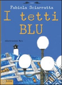 I tetti blu libro di Sciarratta Fabiola