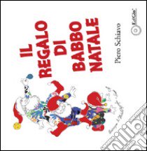 Il regalo di Natale libro di Schiavo Piero