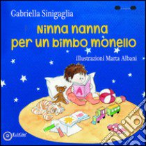 Ninna nanna per un bimbo monello libro di Sinigaglia Gabriella