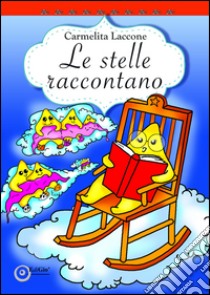 Le stelle raccontano libro di Laccone Carmelita