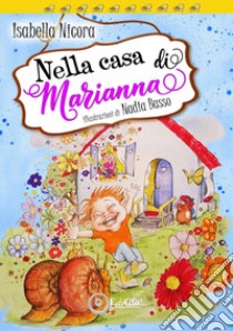 Nella casa di Marianna libro di Nicora Isabella