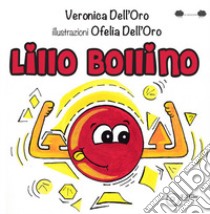 Lillo Bollino. Ediz. a colori libro di Dell'Oro Veronica