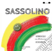 Sassolino. Ediz. a caratteri grandi libro di Gelli Rebecca