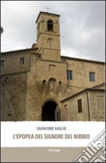 L'epopea del signore del Nibbio libro di Gaglio Salvatore