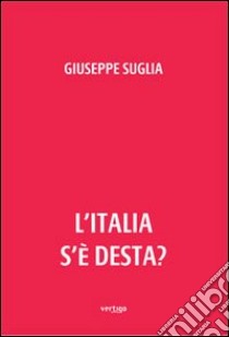L'Italia s'è desta? libro di Suglia Giuseppe