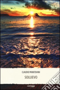 Sollievo libro di Mantovani Claudio