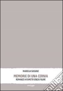 Memorie di una cernia. Romanzo a fumetti senza figure libro di Sassone Mariella