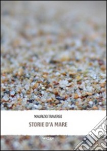 Storie d'a mare libro di Traverso Maurizio