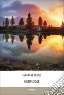 Germogli libro di Le Grazie Sandro