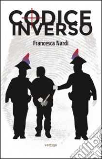 Codice inverso libro di Nardi Francesca