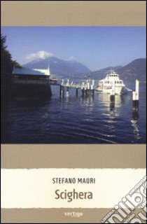 Scighera libro di Mauri Stefano