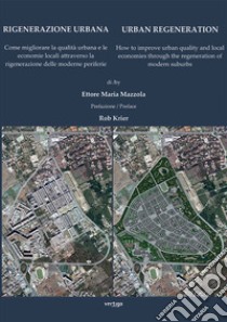 Rigenerazione urbana-Urban Regeneration libro di Mazzola Ettore Maria