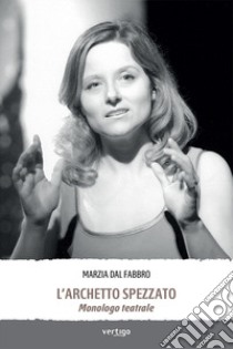 L'archetto spezzato libro di Dal Fabbro Marzia