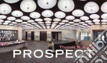 Prospect libro di Schiff Thomas R.