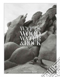 Wood, water & rock libro di Watts Cliff