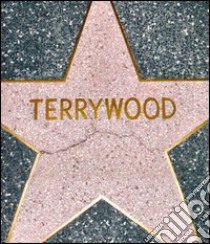 Terrywood. Ediz. inglese libro di Richardson Terry