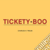 Tickety-Boo libro di Traub Charles H.