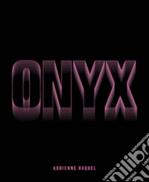 Onyx libro di Raquel Adrienne