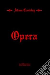 Opera libro di Crowley Adam