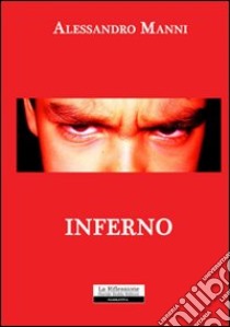 Inferno libro di Manni Alessandro