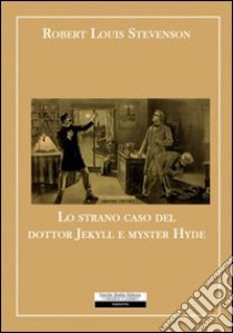 Lo strano caso del dottor Jekill e Mister Hyde libro di Stevenson Robert L.