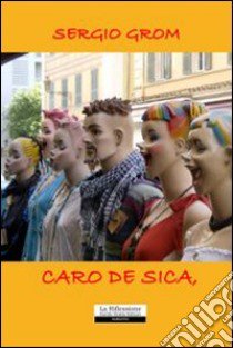 Caro De Sica libro di Grom Sergio