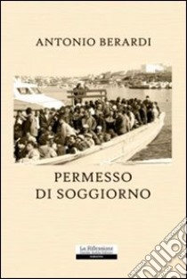 Permesso di soggiorno libro di Berardi Antonio