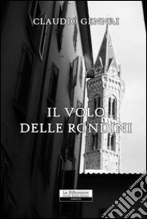 Il volo delle rondini libro di Gennai Claudio