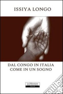 Dal Congo in Italia come in un sogno libro di Longo Issiya