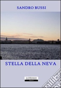 Stella della Neva libro di Bussi Sandro