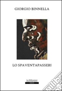 Lo spaventapasseri libro di Binnella Giorgio