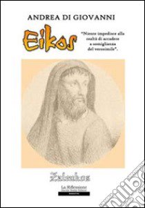 Eikos libro di Di Giovanni Andrea