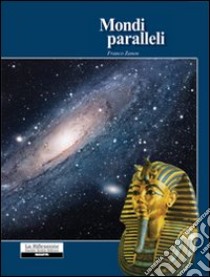 Mondi paralleli libro di Zanon Franco