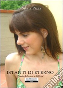 Istanti di eterno libro di Pizza Silvia