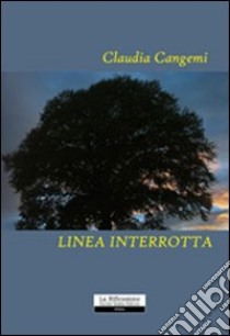 Linea interrotta libro di Cangemi Claudia