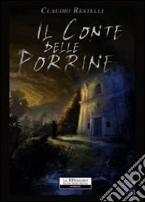 Il conte delle Porrine libro di Restelli Claudio