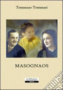 Masognaos libro di Tommasi Tommaso