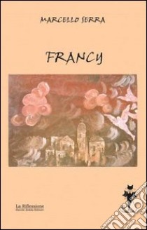 Francy libro di Serra Marcello