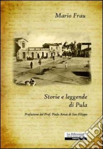 Storie e leggende di Pula libro di Frau Mario