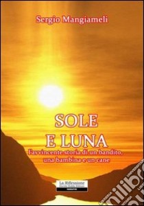 Sole e luna libro di Mangiameli Sergio