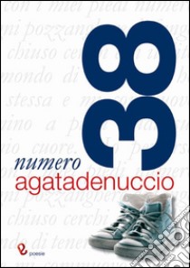 Numero 38 libro di De Nuccio Agata