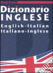 Dizionario inglese. English-italian, italiano-inglese. Ediz. bilingue libro