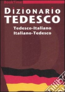 Dizionario tedesco. Tedesco-italiano, italiano-tedesco. Ediz. bilingue libro