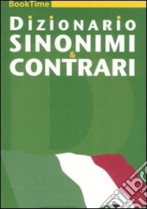 Dizionario sinonimi & contrari libro