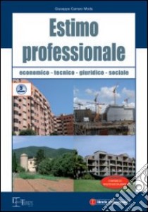 Estimo professionale. Economico, tecnico, giuridico-sociale libro di Carraro Moda Giuseppe