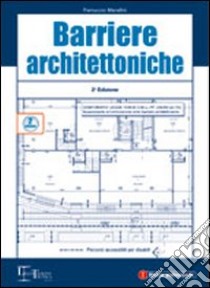 Barriere architettoniche libro di Marafini Ferruccio