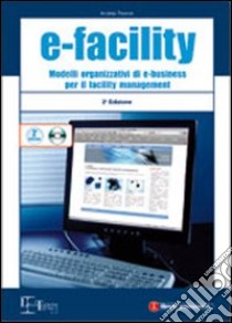 E-facility. Con CD-ROM libro di Tiveron Andrea